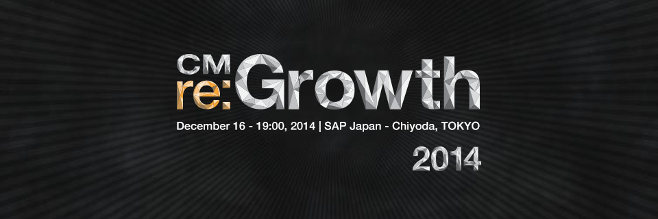 CM re:Growth 2014 TOKYO