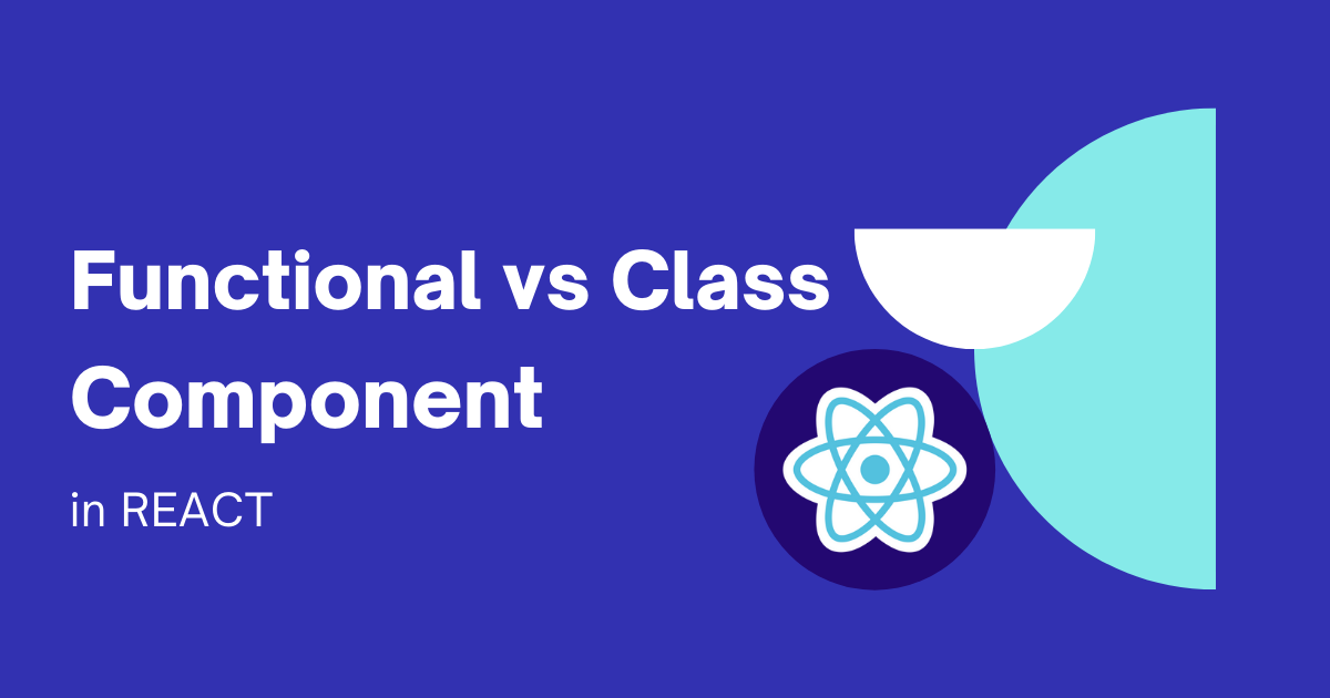 b-functional-component-vs-class-component