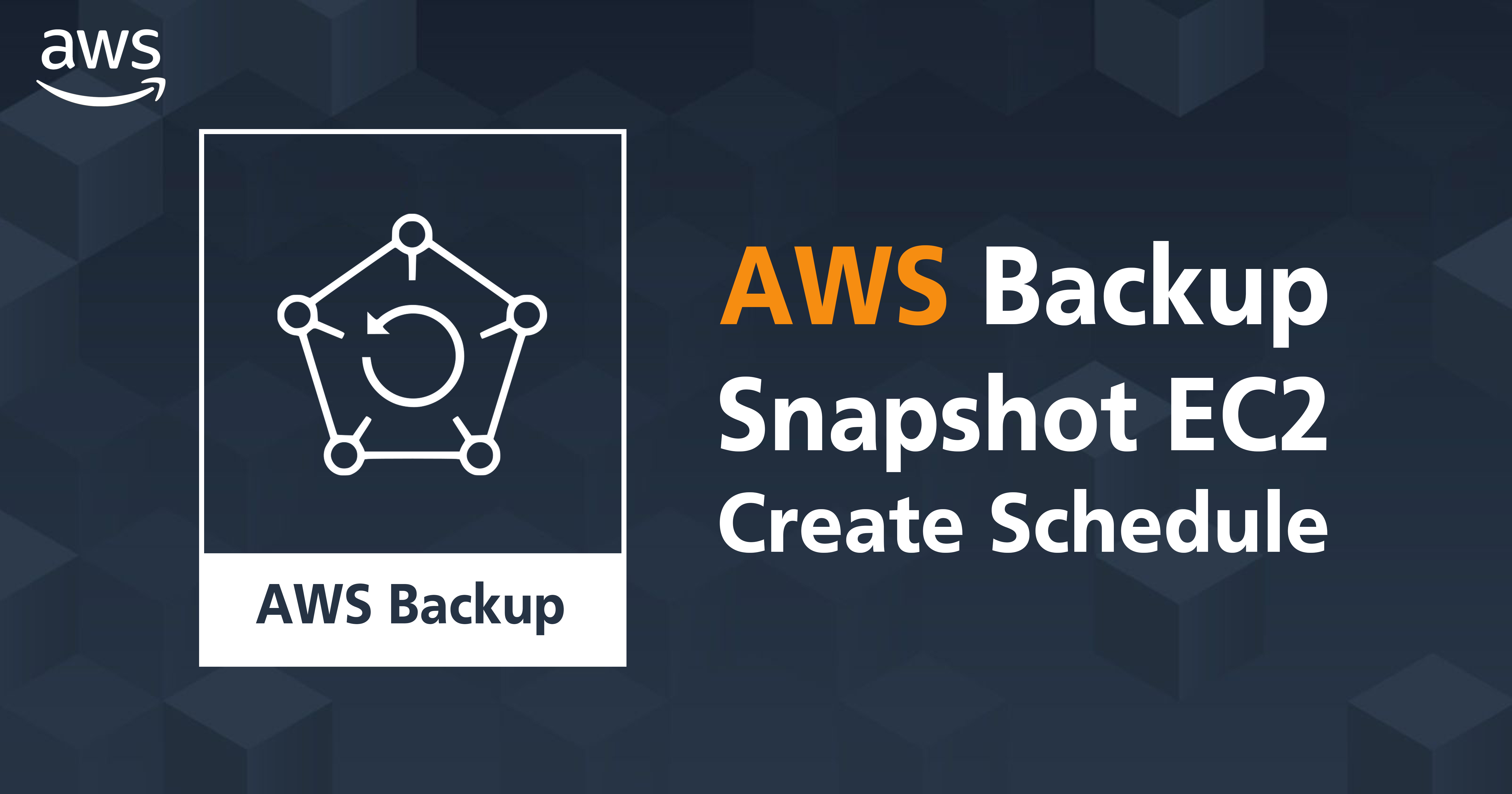 วิธีการกำหนดระยะเวลา Snapshot EC2 ด้วย AWS Backup (Schedule) DevelopersIO